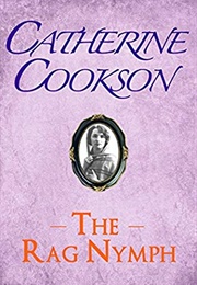 The Rag Nymph (Catherine Cookson)