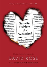 Sexually, I'm More of a Switzerland: More Personal Ads From the London Review of Books (David Rose)