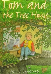 Tom and the Tree House (Joan Lingard)