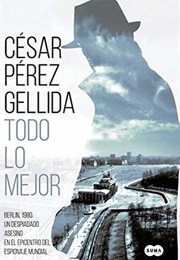 Todo Lo Mejor (César Pérez Gellida)