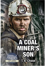 A Coal Miner&#39;s Son (T.A. Chase)