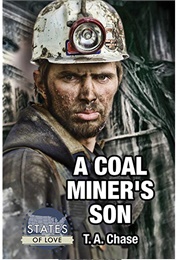 A Coal Miner's Son (T.A. Chase)