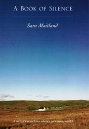 A Book of Silence (Sara Maitland)