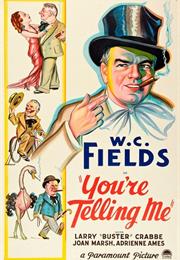 You're Telling Me! (Erle C. Kenton)