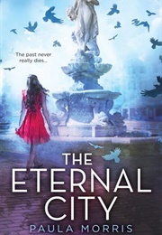 The Eternal City (Paula Morris)
