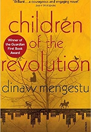 Children of the Revolution (Dinaw Mengestu)