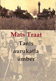 Tants Aurukatla Ümber (M. Traat)