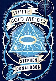 White Gold Wielder (Stephen Donaldson)