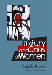 The Fury and the Cries of Women (Angele Rawiri)