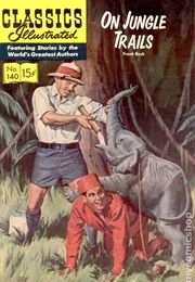 On Jungle Trails (Classics Illustrated)