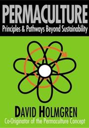 Permaculture Principles & Pathways Beyond Sustainability -David Holmgr