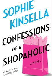 Confessions of a Shopaholic (Sophie Kinsella)