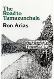 The Road to Tamazunchale (Ron Arias)