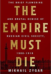The Empire Must Die (Mikhail Zygar)