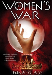 The Women&#39;s War (Jenna Glass)