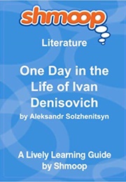 One Day in the Life of Ivan Denisovich (Shmoop)