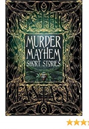 Murder Mayhem Short Stories (Christopher Semtner)