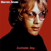 Warren Zevon-  Excitable Boy
