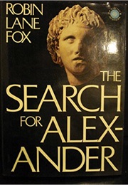 The Search for Alexander (Robin Lane Fox)