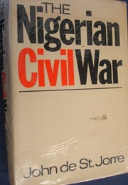 The Nigerian Civil War (John De St Jorre)