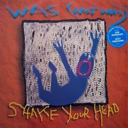 Shake Your Head - Was (Not Was)