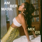 Amber Mark - Mixer