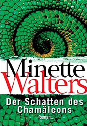 Im Schatten Des Chamäleons (Minette Walters)