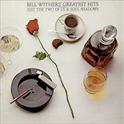 Bill Withers&#39; Greatest Hits