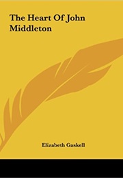 The Heart of John Middleton (Elizabeth Gaskell)