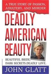 Deadly American Beauty (John Glatt)