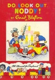 Do Look Out, Noddy! (Enid Blyton)