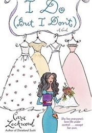 I Do (But I Don't) (Cara Lockwood)