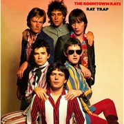 "Rat Trap" - The Boomtown Rats