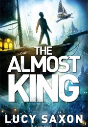The Almost King (Lucy Saxon)