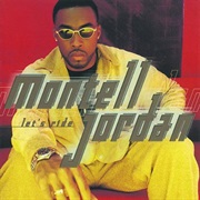 Let's Ride - Montell Jordan