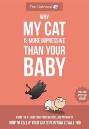 Why My Cat Is More Impressive Than Your Baby (Matthew Inman)