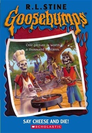 Goosebumps #4: Say Cheese and Die (R. L. Stine)