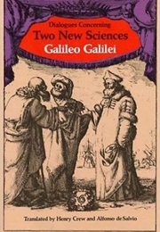 Two New Sciences (Galileo Galilei)