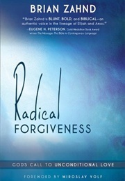 Radical Forgiveness (Brian Zahnd)