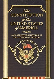 The Constitution of the United States of America and Selected Writings of the Founding Fathers (Various Authors)