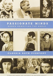 Passionate Minds: Women Rewriting the World (Claudia Roth Pierpont)