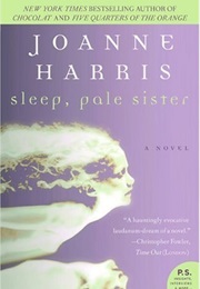 Sleep, Pale Sister (Joanne Harris)