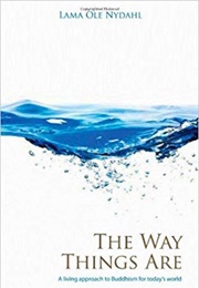The Way Things Are (Lama Ole Nydahl)