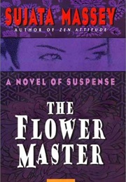 The Flower Master (Sujata Massey)