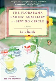 The Floribama Ladies Auxiliary & Sewing Circle (Lois Battle)