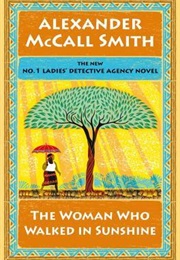 The Woman Who Walked in Sunshine (Alexander McCall Smith)