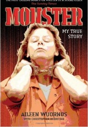 Monster: My True Story (Aileen Wournos and Christopher Berry)