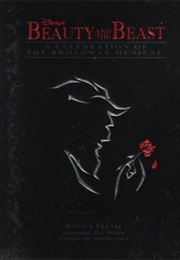 Disney's Beauty and the Beast: A Celebration of the Broadway Musical (Donald Frantz)