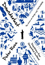 Daunderlust: Dispatches From Unreported Scotland (Peter Ross)