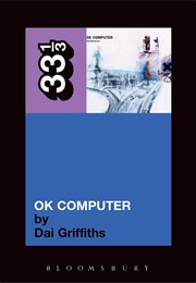 33 1/3 OK Computer (Dai Griffiths)